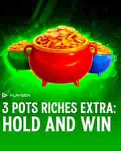 3 Pots Riches: Hold and Win