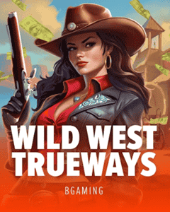 Wild West TRUEWAYS