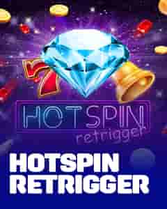 Hot Spin Retrigger