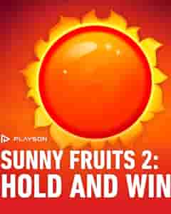 Sunny Fruits 2: Hold and Win