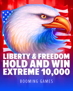 Liberty and Freedom Hold and Win Extreme 10,000