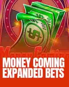 Money Coming Expanded Bets